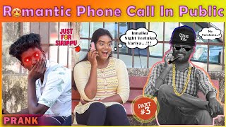 Romantic Phone Call in Public  PRANK 😂😍|  Part-3 | Just for Sirippu