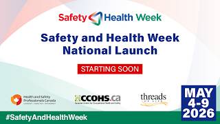 Safety and Health Week National Launch 2026 / Lancement de la Semaine de la sécurité et de la santé