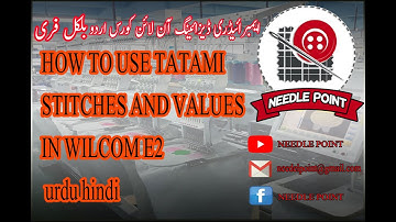 HOW TO USE TATAMI STITCHES AND VALUES IN WILCOM E2 2020