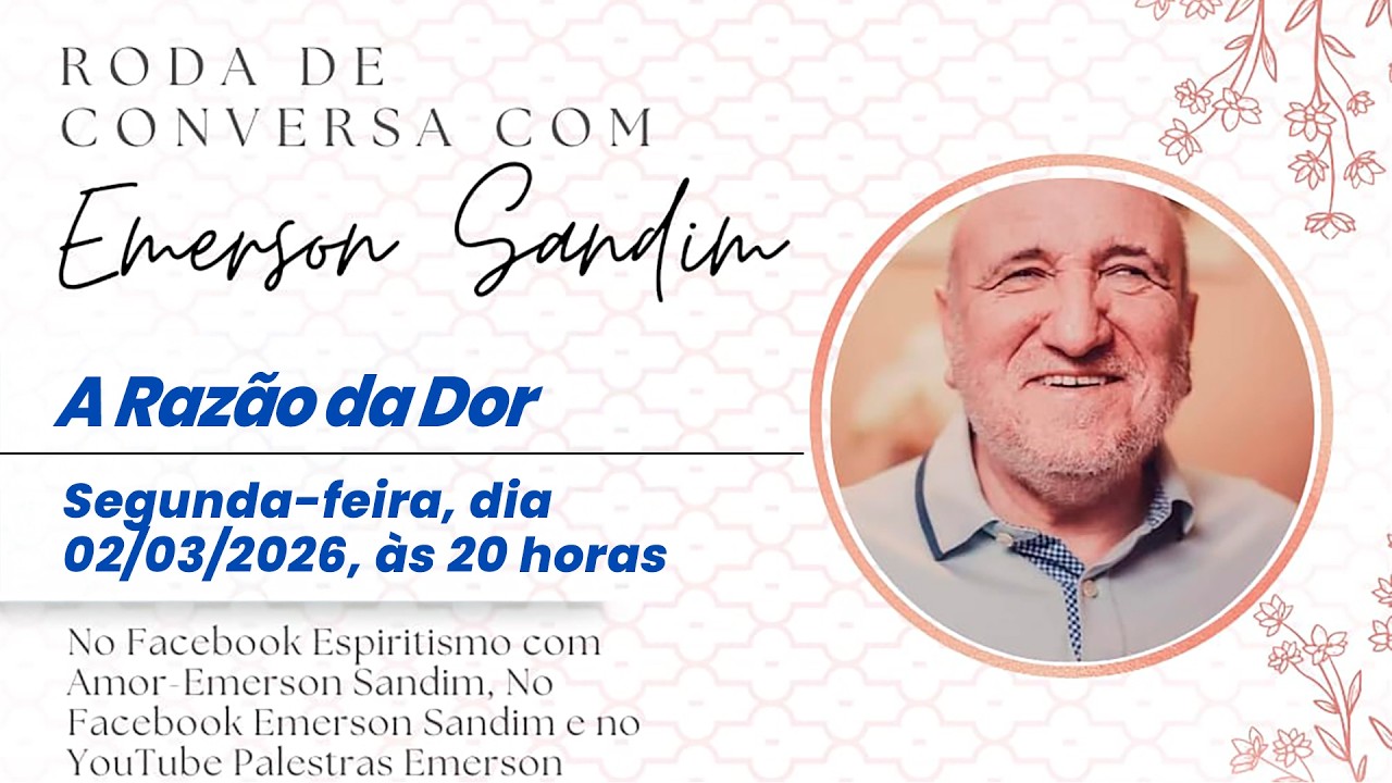 Live Espírita - Roda de Conversa com Emerson Sandim: A razão da dor