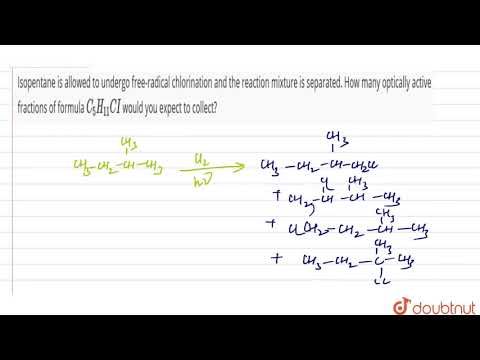 Video Isopentane is allowed to undergo free-radical... - youtube