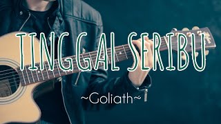 🎵 Goliath Tinggal Seribu | (Lirik dan Cover)