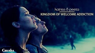 katniss & peeta || kingdom of welcome addiction