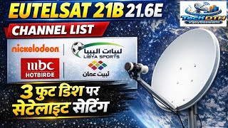 Eutelsat 21B 21.6°E | 3 फुट डिश पर Satellite Setting | Channel List Update
