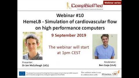 CompBioMed Webinar 10: HemeLB – Simulation of cardiovascular flow on high performance computers