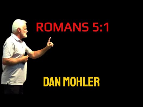 ✝️ Romans 5:1 - Dan Mohler