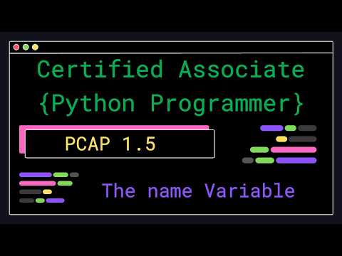 PCAP 1.5 - The name Variable - Certified Associate Python Programmer