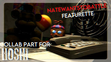 [SFM FNAF]Collab Part For Hoshi ▶ Natewantstobattle featurette [V1]
