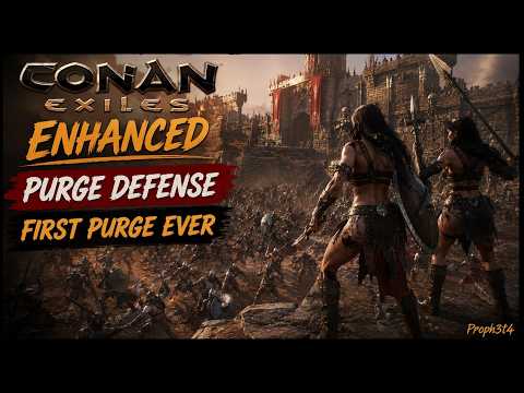 Conan  Exiles Enhanced - Purge Defense