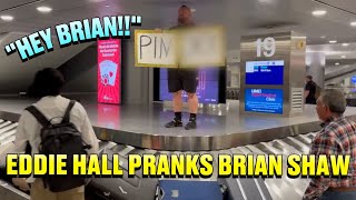 Eddie Hall Pranks Brian Shaw At The Airport #prank