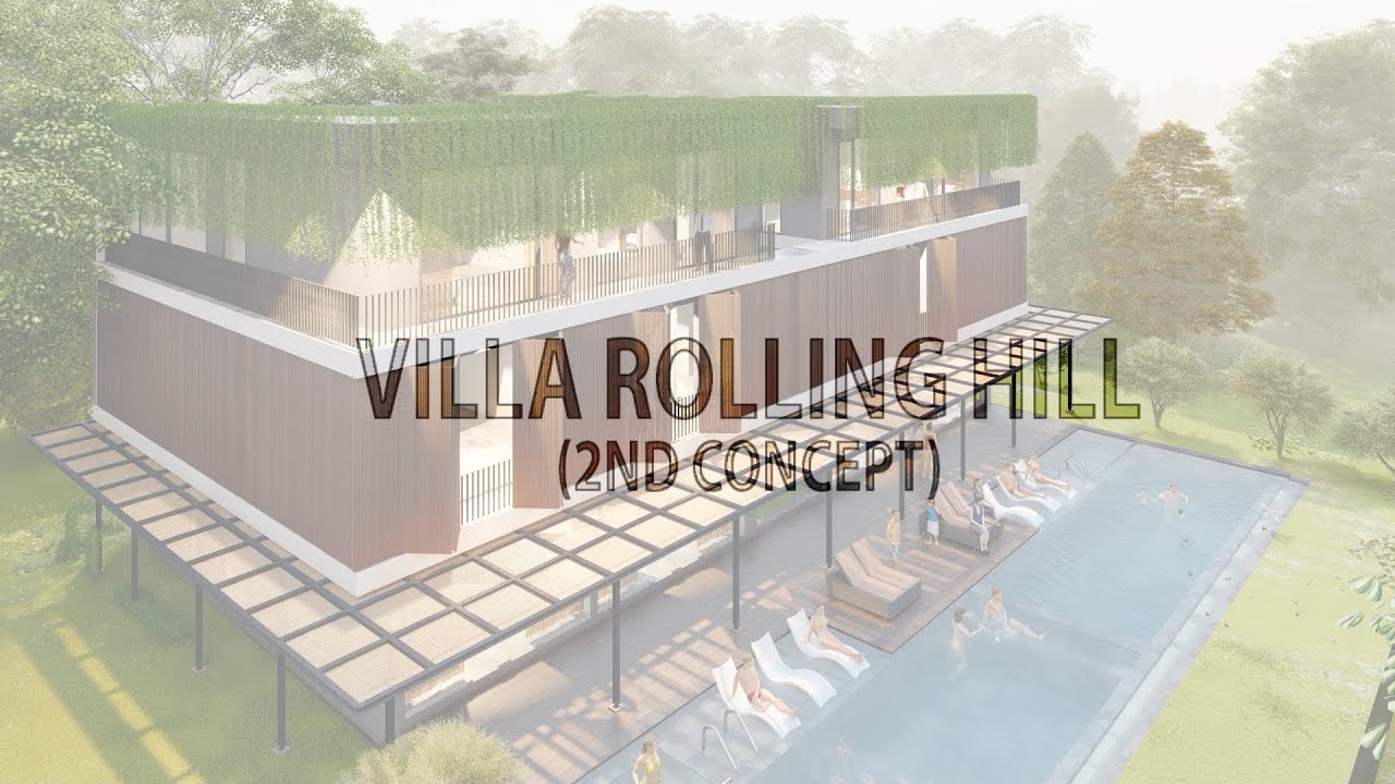 VILLA ROLLING HILL (2ND CONCEPT) - YouTube