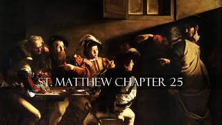St. Matthew, 25:1 - 46