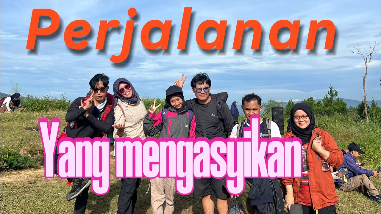 Hiking ramai2 itu asyik banget dipenuhi canda dan tawa 
