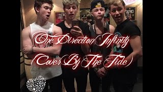 One Direction - Infinity (Cover By The Tide) Lyrics