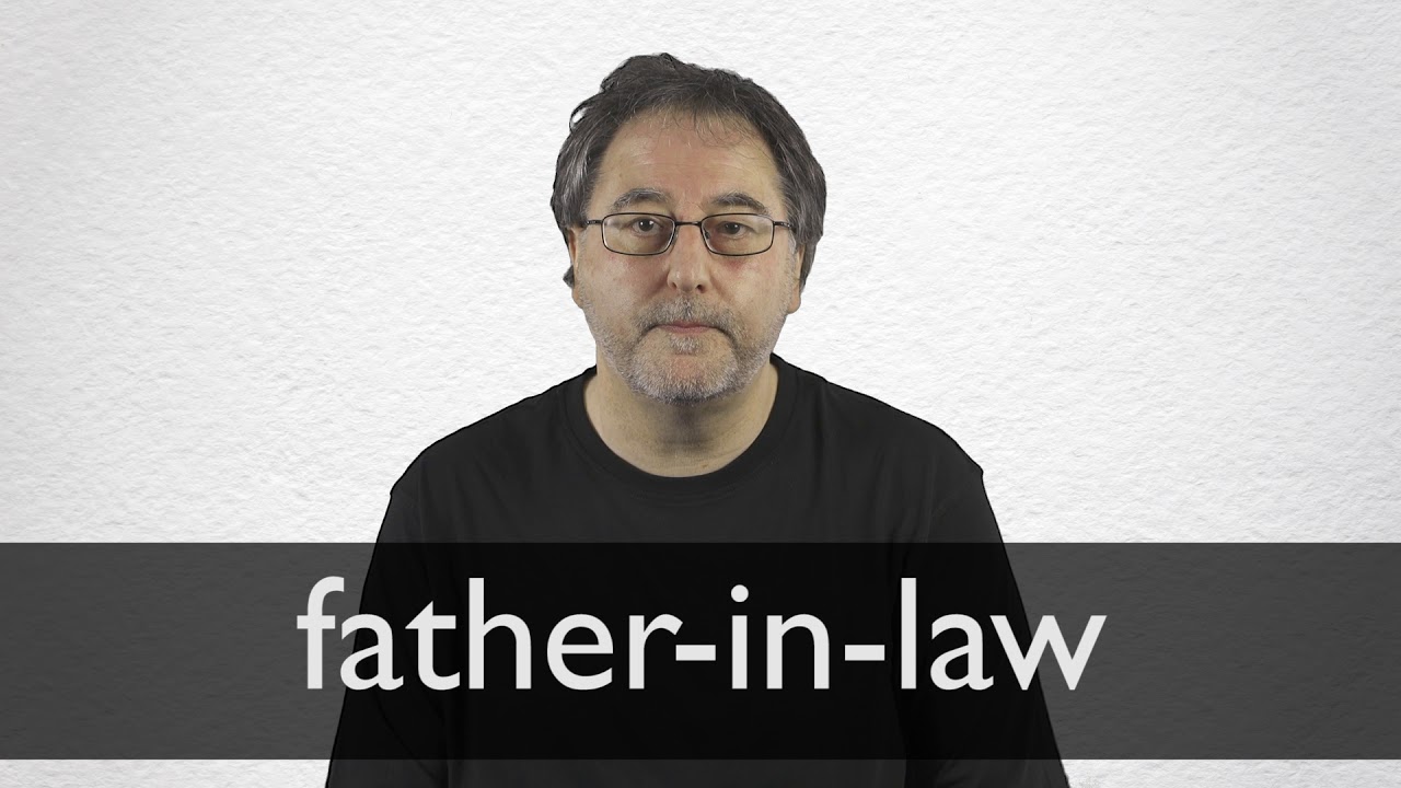 Father-in-law definition and meaning pic