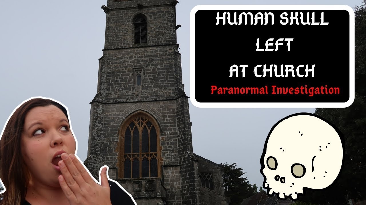 500 YEAR OLD SKULL LEFT AT CHURCH - Paranormal Investigation
