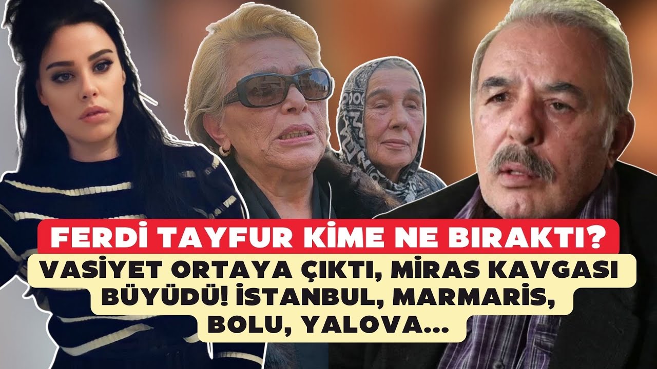 Ferdi Tayfur kime ne bıraktı? Vasiyet ortaya çıktı, miras kavgası büyüdü!