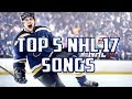 Top 5 NHL 17 Songs