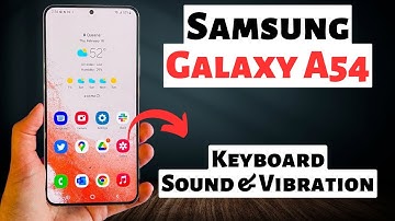 Keyboard Sound & Vibration Samsung Galaxy A54