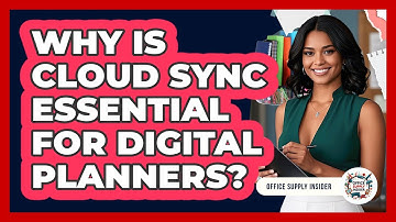 Why Is Cloud Sync Essential For Digital Planners? - Office Supply Insider