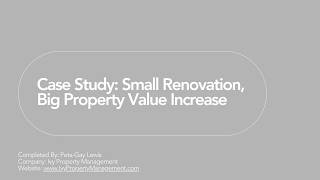 Case Study: Small Renovation, Big Property Value Increase