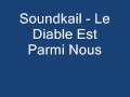 Soundkail - Le Diable Est Parmi Nous