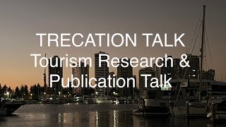 TRECATION Talk - SO WHAT questions in Tourism Research & Publication Talk