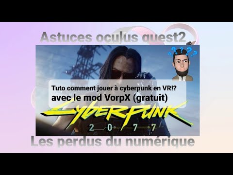 How to play Cyberpunk 2077 in VR with the VorpX mod (free) tutorial
