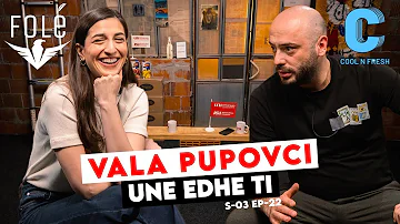 Une edhe Ti - Vala Pupovci