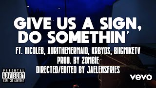 TROOP - GIVE US A SIGN, DO SOMETHIN' feat. Nicole, Auri, Krby, Mike, Jaelen [Official Music Video]