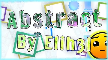 Abstract (By Elih3l) | Geometry Dash 2.11