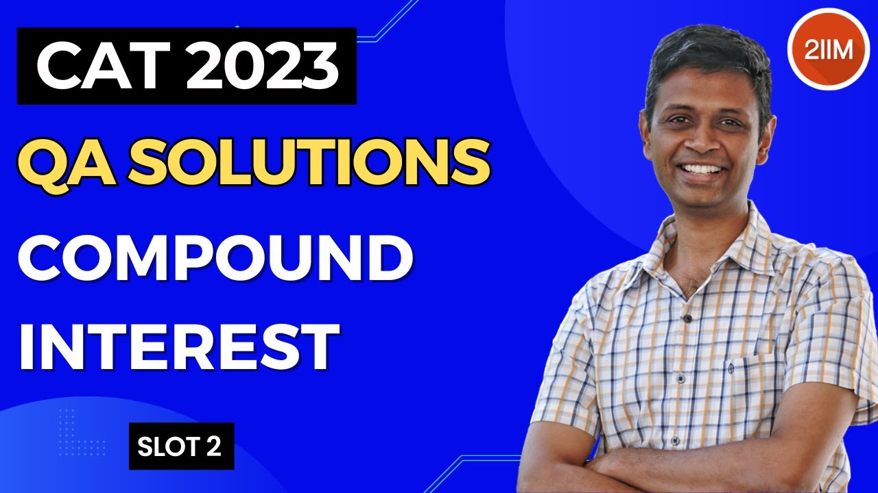 CAT 2023 Slot 2 | Compound Interest | 2IIM CAT Prep | CAT 2024 - YouTube
