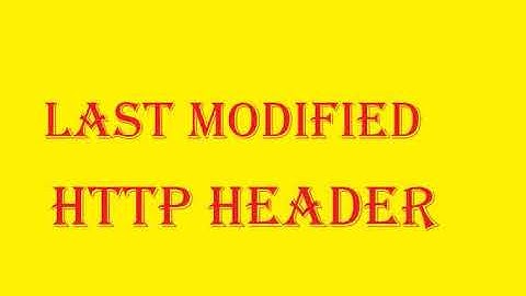Last Modified http header