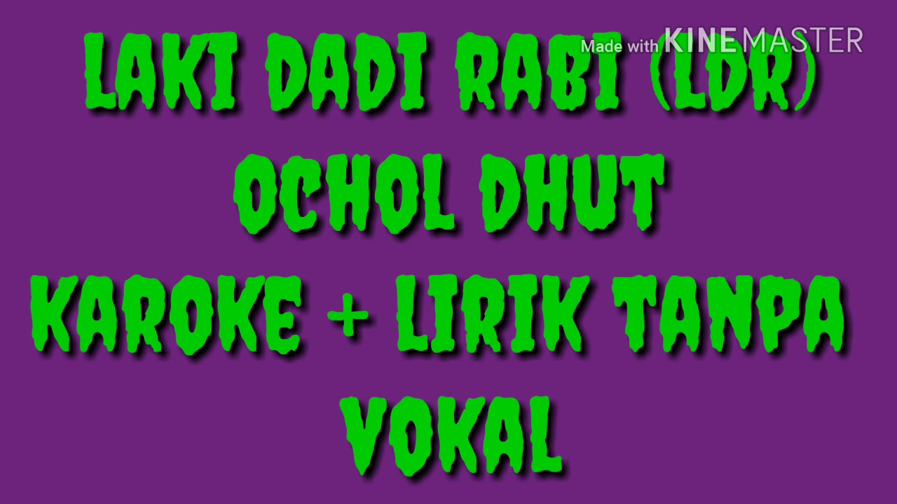 Dadi Robi Laki dadi rabi (LDR) // ochol dhut // karoke +lirik tanpa vokal - YouTube