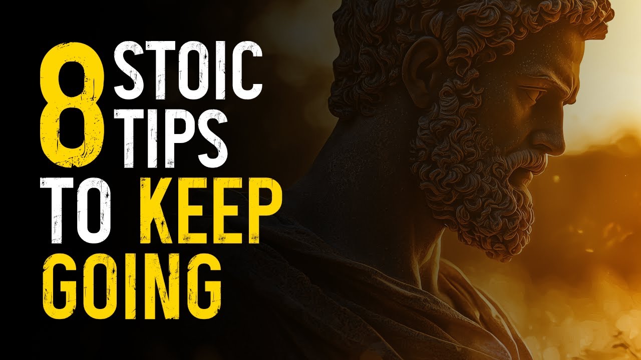 8 STOIC Ways To KEEP GOING When Life Gets Tough | Stoicism - YouTube