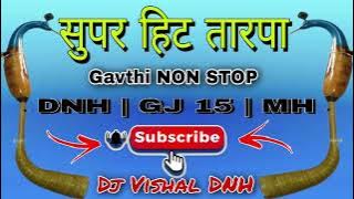 NEW 2023 DNH | GJ | MH SUPER HIT TARPA NON STOP DJ VISHAL GANVIT