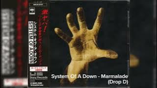 System Of A Down - Marmalade (Drop D)