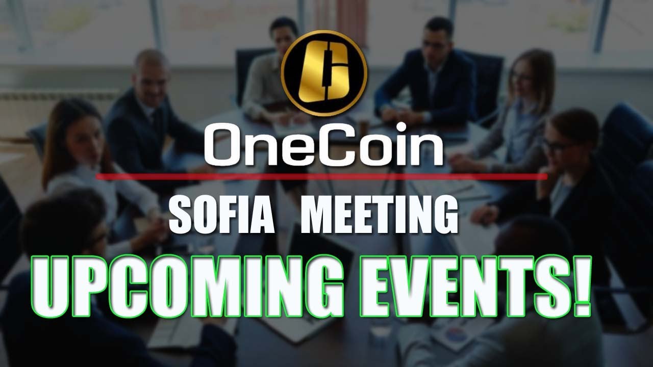 One Coin Conference Onecoin Onelife || SOFIA MEETING UPDATE || UPCOMING EVENTS - YouTube