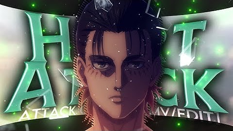 Attack on Titan - [ Heart attack ] remake @XenozEdit  🔥🔥