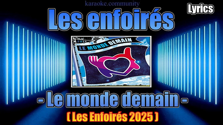 Lyrics - Les Enfoirés - Le monde demain (2025)