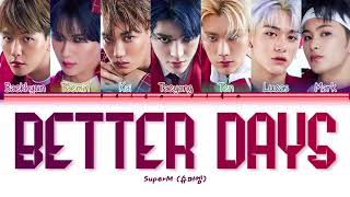 SuperM (슈퍼엠) 'Better Days' Color Coded Lyrics