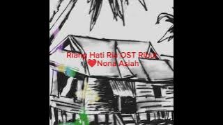 RIANG HATI RIA ❤ NONA ASIAH