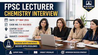 FPSC Lecturer Chemistry Interview Gilgit Center|5th May 2026 Online Zoom Panel Experience