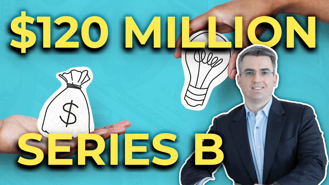 How I Raised $120 Million In Series B Funding - Touffut