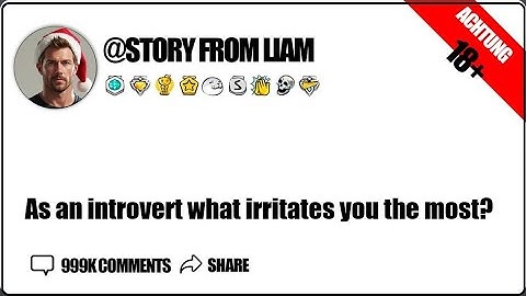 As an introvert what irritates you the most? AskReddit