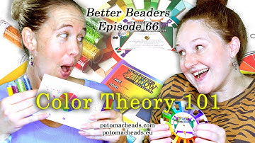 Color Theory 101 - Better Beader Episode by PotomacBeads