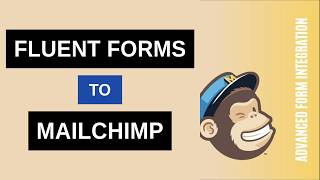 Fluent Forms to Mailchimp Integration Tutorial | AFI