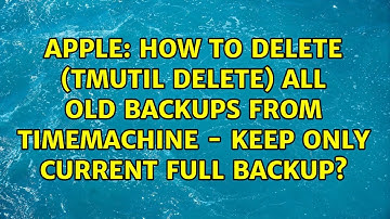How to delete (tmutil delete) all old backups from TimeMachine - keep only current full backup?