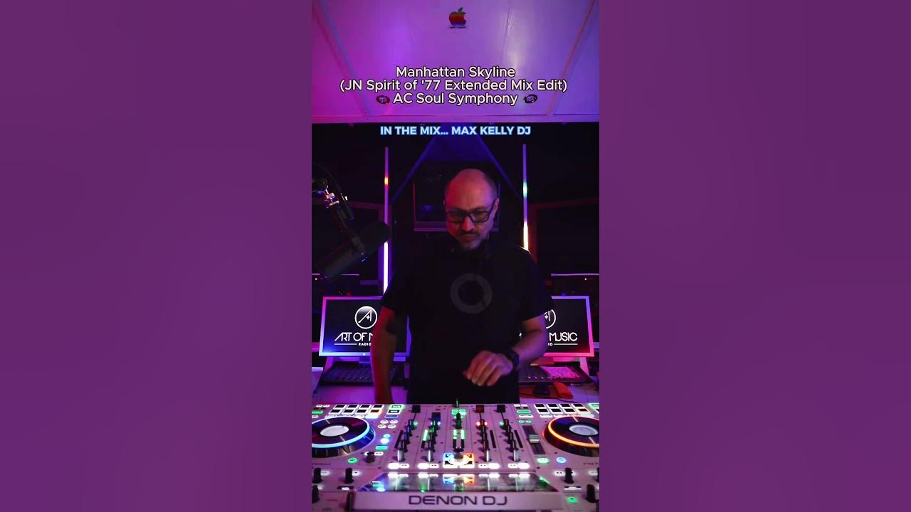 Manhattan Skyline (JN Spirit of '77 Extended Mix Edit) - AC Soul Symphony | IN THE MIX