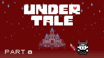 Undertale Genocide Run Part 8